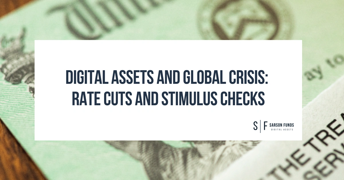 Title card reading 'Digital Assets and Global Crisis: Rate Cuts and Stimulus Checks' over a close-up of a U.S. Treasury stimulus check background with Sarson Funds logo