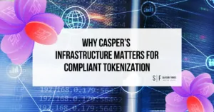 Digital network graphic with Casper token imagery and text reading, “Why Casper’s Infrastructure Matters for Compliant Tokenization".