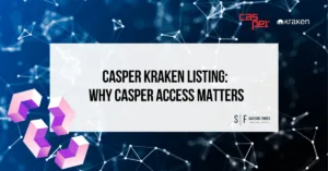 Casper and Kraken logos above the headline “Casper Kraken Listing: Why it Matters” with blockchain network graphics.